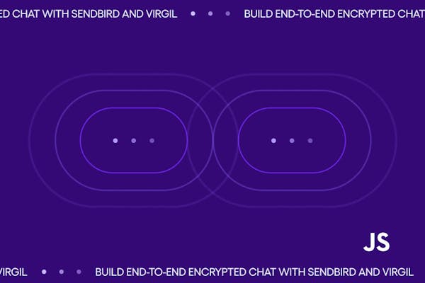 How to build end to end encrypted chat with Sendbird and Virgil
